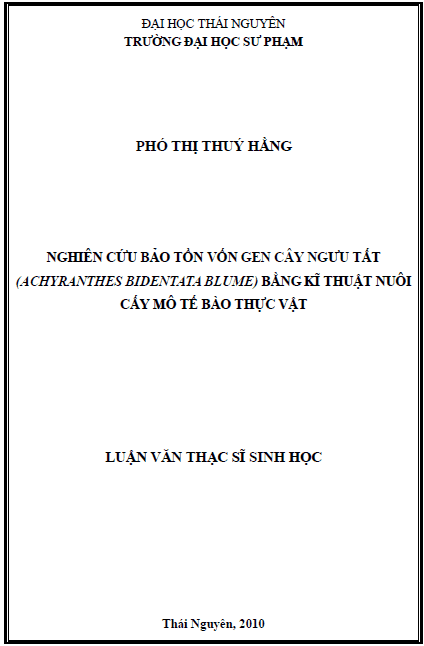 nghien cuu bao ton von gen cay nguu tat achyranthes bidentata blume bang ki thuat nuoi cay mo te bao thuc vat