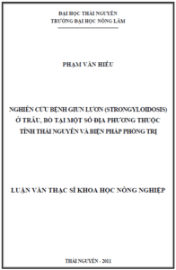 nghien cuu benh giun luon strongyloidosis o trau bo tai mot so dia phuong thuoc tinh thai nguyen va bien phap phong tri