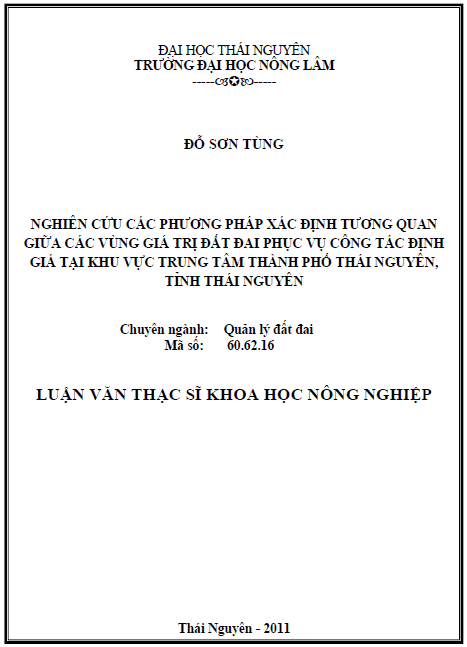 nghien cuu cac phuong phap xac dinh tuong quan giua cac vung gia tri dat dai phuc vu cong tac dinh gia tai khu vuc trung tam thanh pho thai nguyen tinh thai nguyen