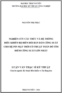 nghien cuu cau truc va he thong dieu khien bo bien doi ban dan cong suat cho he pin mat troi co thuat toan do tim diem cong suat lon