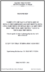 nghien cuu che tao va su dung mot so dung cu thi nghiem don gian ket hop ung dung cong nghe thong tin de day hoc cac kien thuc phan dien tich dien truong vat ly 11 trung hoc pho thong