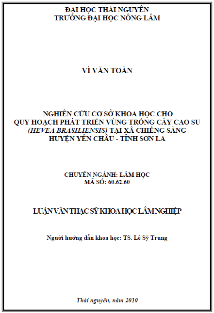 nghien cuu co so khoa hoc cho quy hoach phat trien vung cay cao su heavea brasiliensis tai xa chieng sang huyen yen chau tinh son la