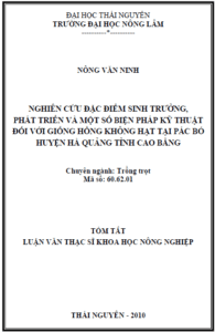 nghien cuu dac diem sinh truong phat trien va mot so bien phap ky thuat doi voi giong hong khong hat pac bo tai huyen ha quang tinh cao bang