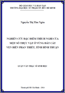 nghien cuu dac diem thich nghi cua mot so thuc vat o vung dat cat ven bien phan thiet tinh binh thuan