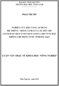 nghien cuu kha nang ap dung he thong canh tac lua cai tien sri system of rice intensification cho vung dat khong chu dong nuoc tai tinh bac kan