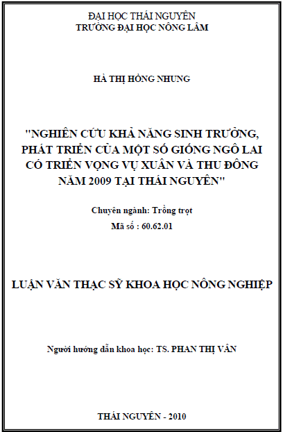 nghien cuu kha nang sinh truong phat trien cua mot so giong ngo lai co trien vong vu xuan va thu dong nam 2009 tai thai nguyen