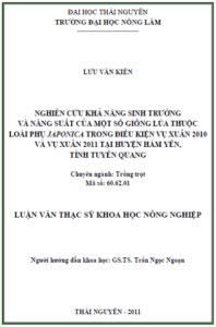 nghien cuu kha nang sinh truong va nang suat cua mot so giong lua thuoc loai phu japonica trong dieu kien vu xuan 2010 va vu xuan 2011 tai huyen ham yen tinh tuyen quang