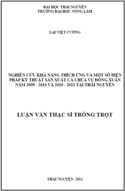 nghien cuu kha nang thich ung va mot so bien phap ky thuat san xuat ca chua vu dong xuan 2009 2010 va 2010 2011 tai thai nguyen