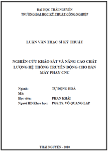 nghien cuu khao sat va nang cao chat luong he thong truyen dong cho ban may phay cnc phan khai