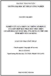 nghien cuu lua chon cac thong so hop ly cua lien hop may phay dat thuc hien co gioi hoa san xuat mia ung dung cu the cho mien nui tinh cao bang