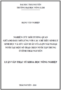 nghien cuu moi tuong quan giua do day mo lung voi cac chi tieu sinh ly sinh duc va suc san xuat cua lon nai ngoai nuoi tai mot so trai chan nuoi tap trung o tinh thai nguyen