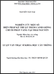 nghien cuu mot so bien phap ky thuat tham canh giong chuoi phan vang tai thai nguyen