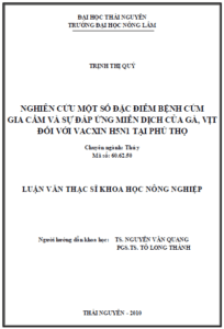 nghien cuu mot so dac diem cua benh cum gia cam va su dap ung mien dich cua ga vit doi voi vacxin h5n1 tai phu tho