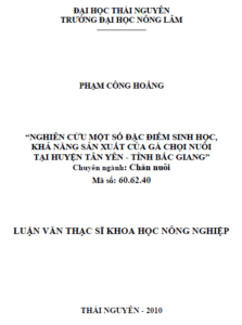 nghien cuu mot so dac diem sinh hoc kha nang san xuat cua ga choi nuoi tai huyen tan yen tinh bac giang