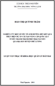 nghien cuu mot so yeu to anh huong den ket qua thuc hien du an cai tao nang cap quoc lo 3 tuyen tranh thanh pho thai nguyen qua dia ban huyen phu luong