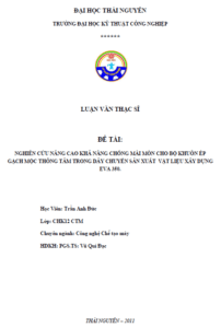 nghien cuu nang cao kha nang chong mai mon cho bo khuon ep gach moc thong tam trong day chuyen san xuat vat lieu xay dung eva350