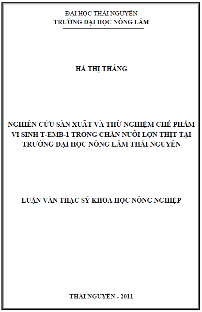 nghien cuu san suat va thu nghiem che pham vi sinh t emb 1 trong chan nuoi lon thit tai truong dai hoc nong lam thai nguyen