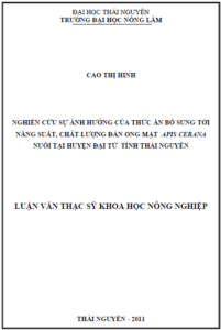 nghien cuu su anh huong cua thuc an bo sung toi nang suat chat luong dan ong mat apis cerana nuoi tai huyen dai tu tinh thai nguyen