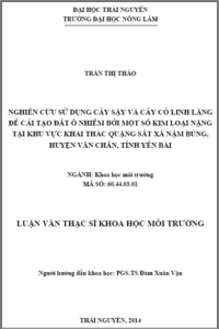 nghien cuu su dung cay say va cay co linh lang de cai tao dat o nhiem boi mot so kim loai nang tai khu vuc khai thac quang sat xa nam bung huyen van chan tinh yen bai