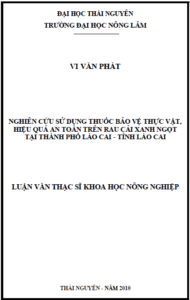 nghien cuu su dung thuoc bao ve thuc vat hieu qua an toan tren rau cai xanh ngot tai thanh pho lao cai tinh lao cai