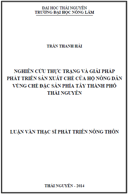 nghien cuu thuc trang va giai phap phat trien san xuat che cua ho nong dan vung che dac san phia tay thanh pho thai nguyen