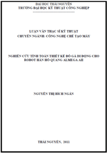 nghien cuu tinh toan thiet ke do ga di dong cho robot han ho quang almega aii