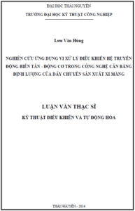 nghien cuu ung dung vi xu ly dieu khien he truyen dong bien tan dong co trong cong nghe can bang dinh luong cua day chuyen san xuat xi mang