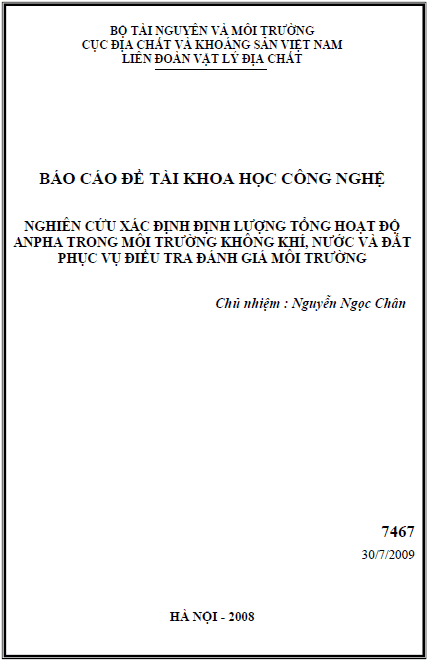 Nghiên cứu xác định định lượng tổng hoạt độ anpha trong môi trường không khí, nước và đất phục vụ điều tra đánh giá môi trường 1 nghien cuu xac dinh dinh luong tong hoat do anpha trong moi truong khong khi nuoc va dat phuc vu dieu tra danh gia moi truong