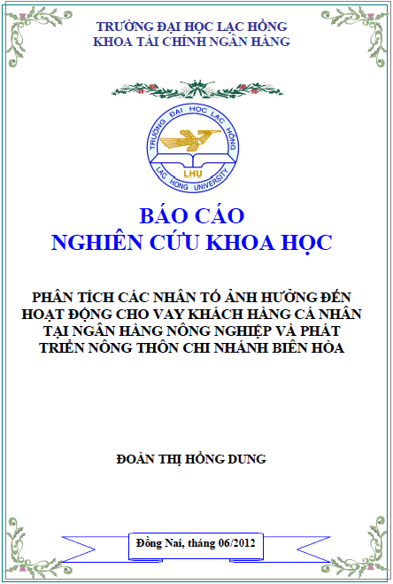 Phân tích các nhân tố ảnh hưởng đến hoạt động cho vay khách hàng cá nhân tại Ngân hàng Nông nghiệp và phát triển nông thôn chi nhánh Biên Hoà 1 phan tich cac nhan to anh huong den hoat dong cho vay khach hang ca nhan tai ngan hang nong nghiep va phat trien nong thon chi nhanh bien hoa