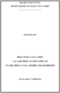 phan tich va lua chon cac giai phap san bang phu tai cua he thong cung cap dien thanh pho hue