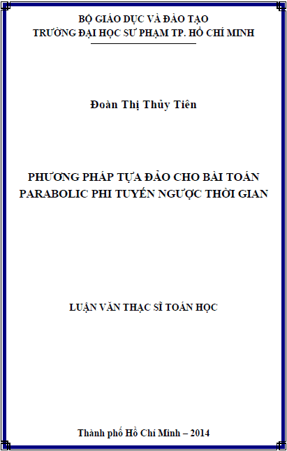 Phương pháp tựa đảo cho bài toán Parabolic phi tuyến ngược thời gian 1 phuong phap tua dao cho bai toan parabolic phi tuyen nguoc thoi gian