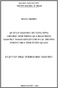 quan ly giao duc ky nang song cho hoc sinh thong qua hoat dong giao duc ngoai gio len lop o cac truong pho thong dan toc noi tru thcs tinh tuyen quang