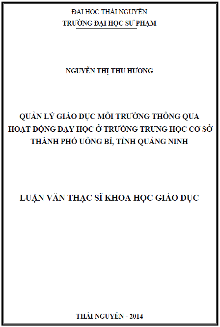 Quản lý giáo dục môi trường thông qua hoạt động dạy học ở trường Trung học Cơ sở thành phố Uông Bí tỉnh Quảng Ninh 1 quan ly giao duc moi truong thong qua hoat dong day hoc o truong trung hoc co so thanh pho uong bi tinh quang ninh