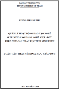 quan ly hoat dong dao tao nghe o truong cao dang nghe viet duc theo nhu cau nhan luc tinh vinh phuc