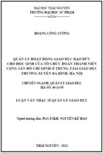 quan ly hoat dong giao duc dao duc cho hoc sinh cua to chuc doan thanh nien cong san ho chi minh o trung tam giao duc thuong xuyen ba dinh ha noi