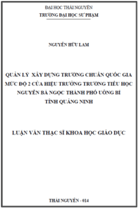 quan ly xay dung truong chuan quoc gia muc do 2 cua hieu truong truong tieu hoc nguyen ba ngoc thanh pho uong bi tinh quang ninh