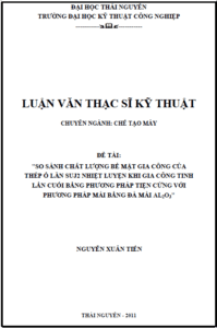 so sanh chat luong be mat gia cong cua thep o lan suj2 nhiet luyen khi gia cong tinh lan cuoi bang phuong phap tien cung voi phuong phap mai bang da mai al2o3