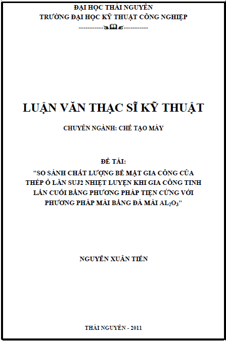 so sanh chat luong be mat gia cong cua thep o lan suj2 nhiet luyen khi gia cong tinh lan cuoi bang phuong phap tien cung voi phuong phap mai bang da mai al2o3