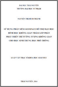 su dung phan mem geospace ho tro day hoc hinh hoc khong gian nham gop phan phat trien tri tuong tuong khong gian cho hoc sinh trung hoc pho thong