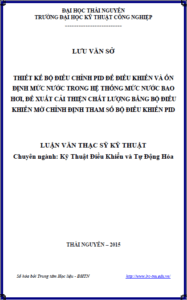 thiet ke bo dieu chinh pid de dieu khien va on dinh muc nuoc trong he thong muc nuoc bao hoi de xuat cai thien chat luong bang bo dieu khien mo chinh dinh tham so bo dieu khien pid