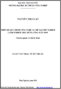 thiet ke quy trinh cong nghe va che tao thuc nghiem canh turbine truc dung cong suat 300w bang vat lieu composite