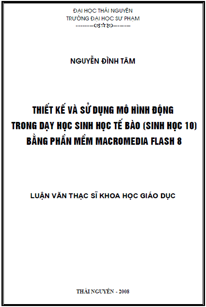 Thiết kế và sử dụng mô hình động trong dạy học sinh học tế bào (sinh học 10) bằng phần mềm Macromedia Flash 8 1 thiet ke va su dung mo hinh dong trong day hoc sinh hoc te bao sinh hoc 10 bang phan mem macromedia flash 8