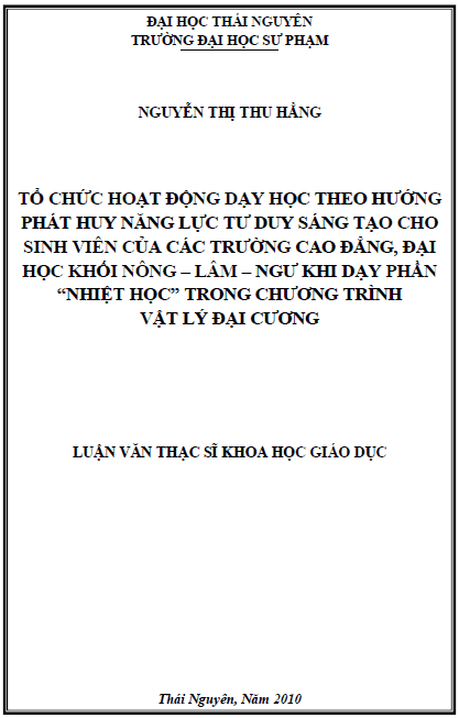 to chuc hoat dong day hoc theo huong phat huy nang luc tu duy sang tao cho sinh vien cua cac truong cao dang dai hoc khoi nong lam ngu khi day phan nhiet hoc trong chuong trinh vat li dai cuong