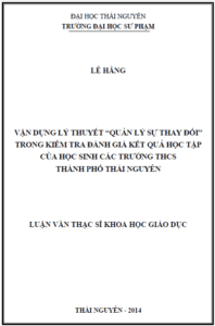 van dung ly thuyet quan ly su thay doi trong kiem tra danh gia ket qua hoc tap cua hoc sinh cac truong thcs thanh pho thai nguyen