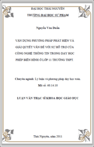 van dung phuong phap phat hien va giai quyet van de voi su ho tro cua cong nghe thong tin trong day hoc phep bien hinh o lop 11 truong thpt