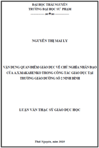van dung quan diem giao duc ve chu nghia nhan dao cua a x makarenko trong cong tac giao duc tai truong giao duong so 2 ninh binh