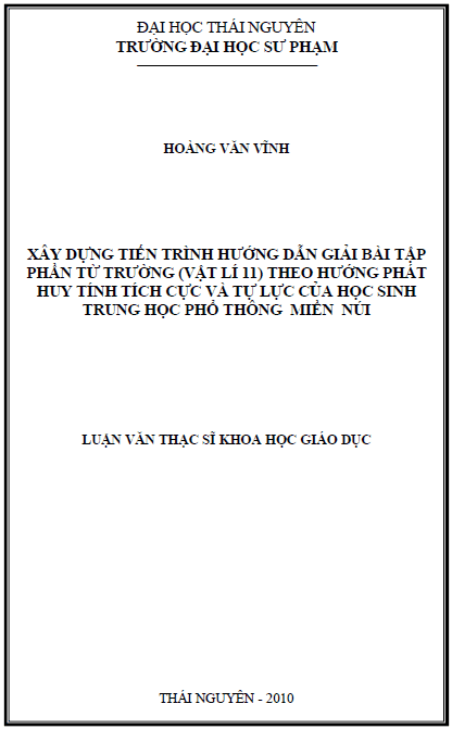 xay dung tien trinh huong dan giai bai tap phan tu truong vat li 11 theo huong phat huy tinh tich cuc va tu luc cua hoc sinh trung hoc pho thong mien nui