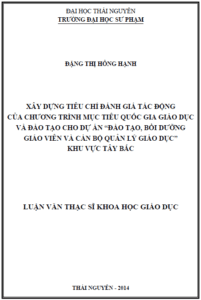 xay dung tieu chi danh gia tac dong cua chuong trinh muc tieu quoc gia giao duc va dao tao cho du an dao tao boi duong giao vien va can bo quan ly giao duc khu vuc tay bac