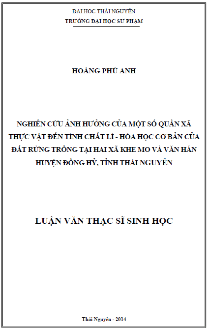 nghien cuu anh huong cua mot so quan xa thuc vat den tinh chat li hoa hoc co ban cua dat rung trong tai hai xa khe mo va van han huyen dong hy tinh thai nguyen