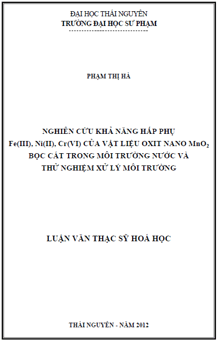 nghien cuu kha nang hap phu fe iii ni ii cr vi cua vat lieu oxit nano mno2 boc cat trong moi truong nuoc va thu nghiem xu ly moi truong